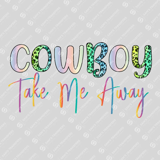 Apparel featuring a Cowboy Take Me Away-themed DTF transfer.