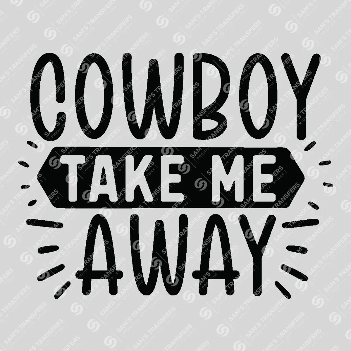 Apparel featuring a Cowboy Take Me Away-themed DTF transfer.