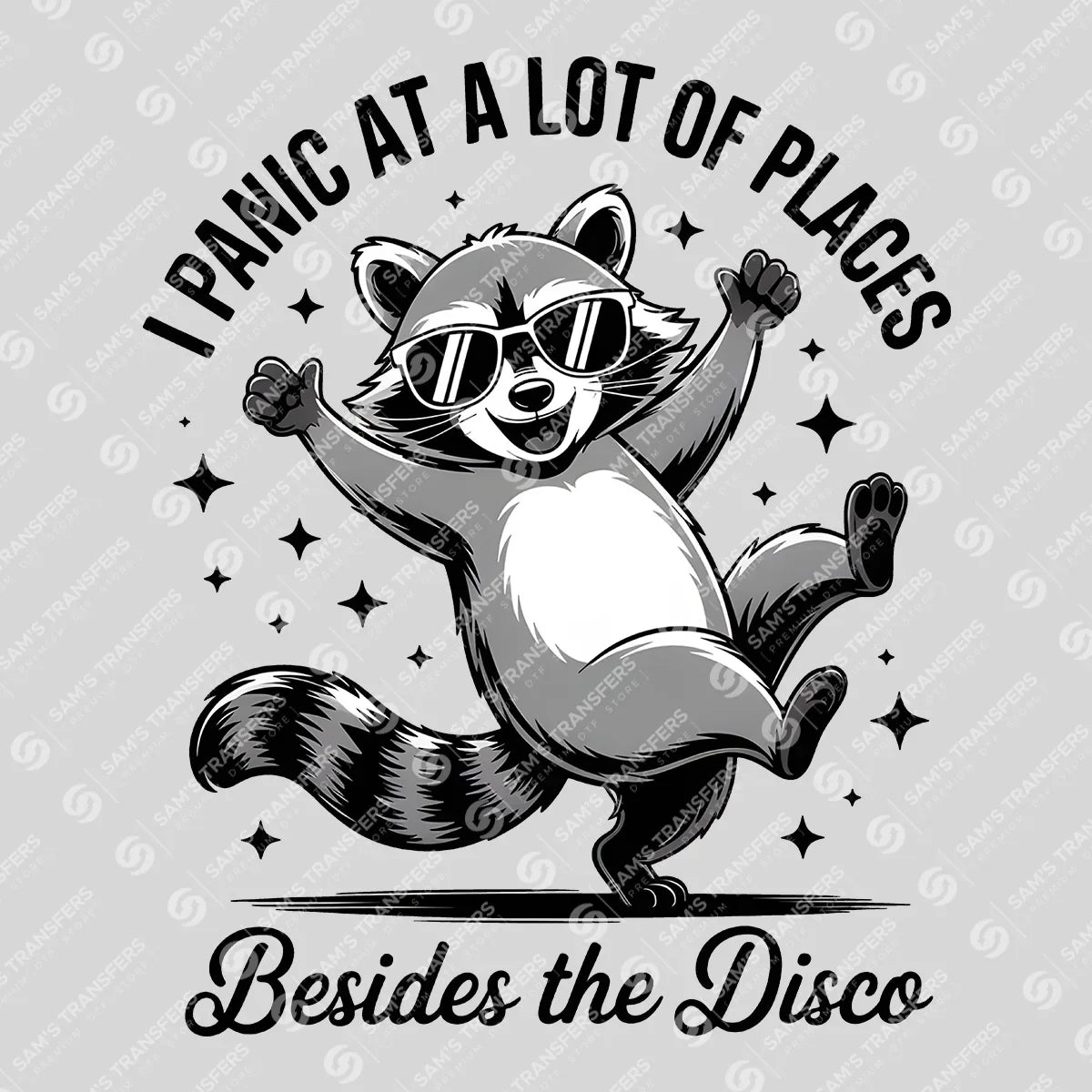 Apparel featuring a I Panic at a Lot of Places Besides the Disco-themed DTF transfer.