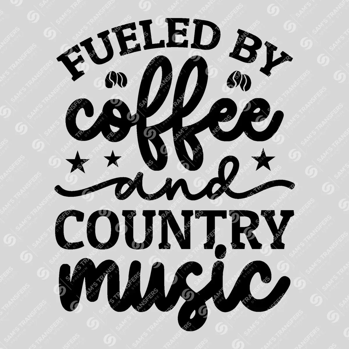 Apparel featuring a Fueled by Coffee and Country Music-themed DTF transfer.