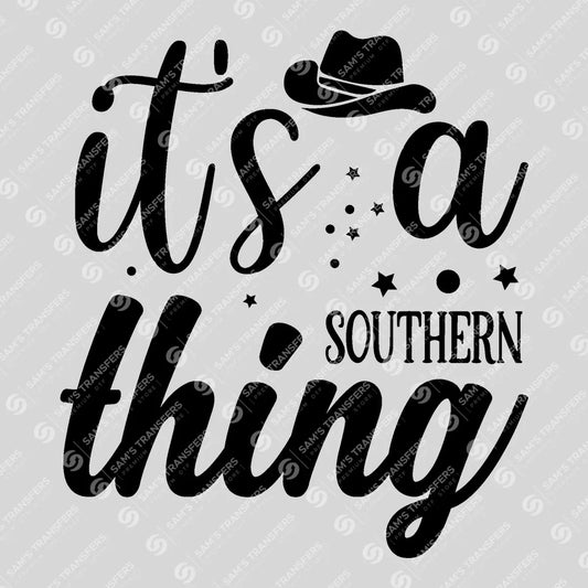 Apparel featuring a It's a Southern Thing-themed DTF transfer.