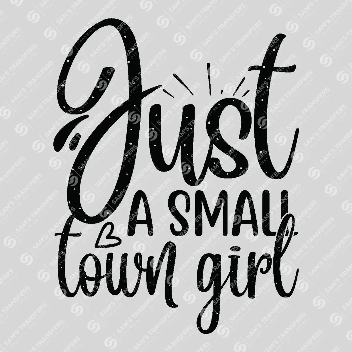 Apparel featuring a Just a Small Town Girl-themed DTF transfer.