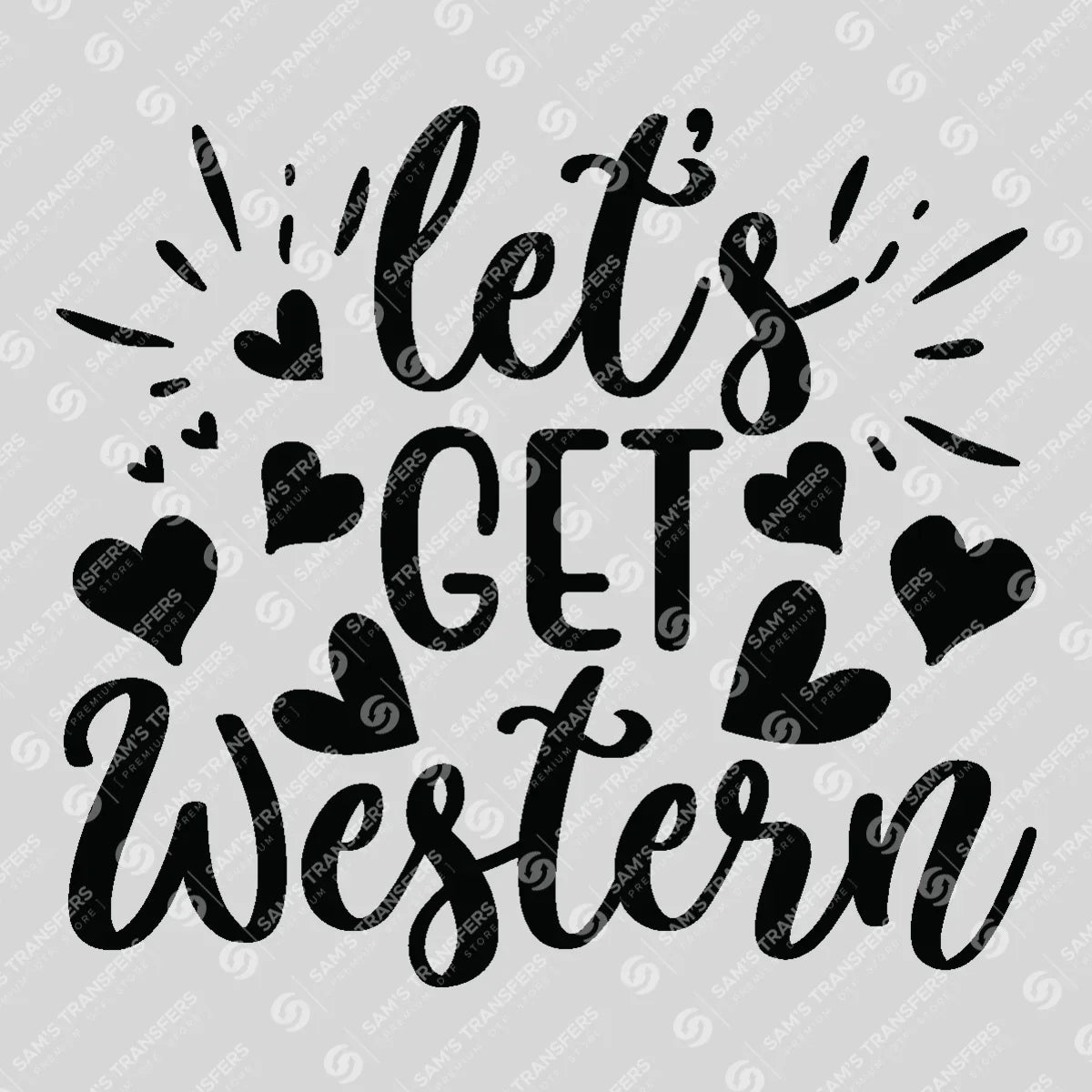 Apparel featuring a Let's Get Western-themed DTF transfer.
