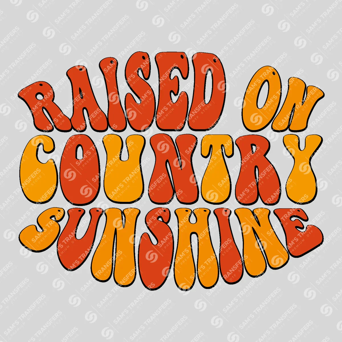 Apparel featuring a Raised on Country Sunshine-themed DTF transfer.