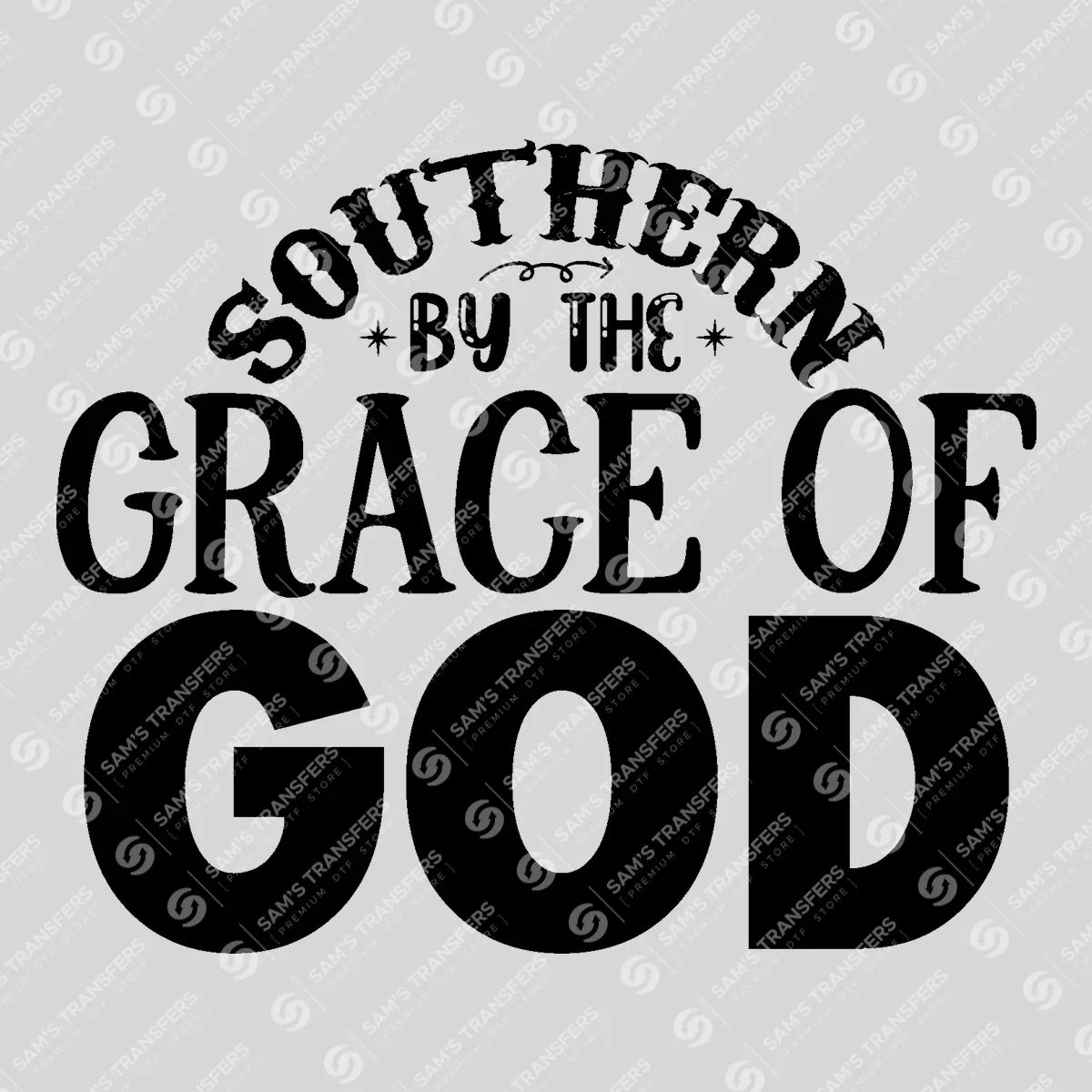 Apparel featuring a Southern by the Grace of God-themed DTF transfer.