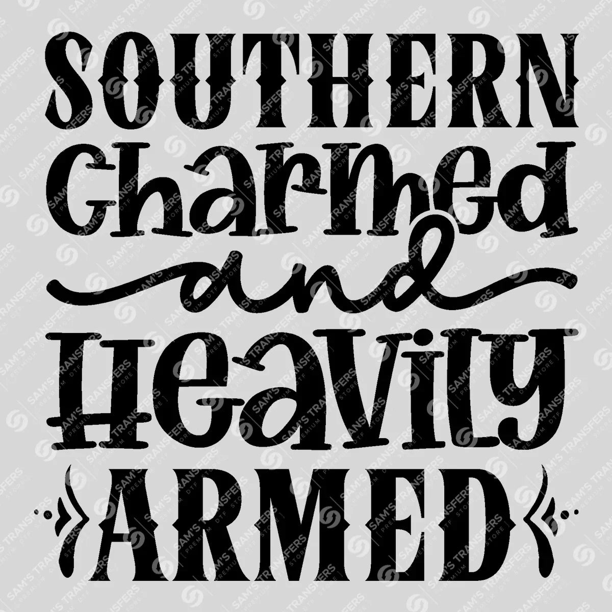 Apparel featuring a Southern Charmed and Heavily Armed-themed DTF transfer.