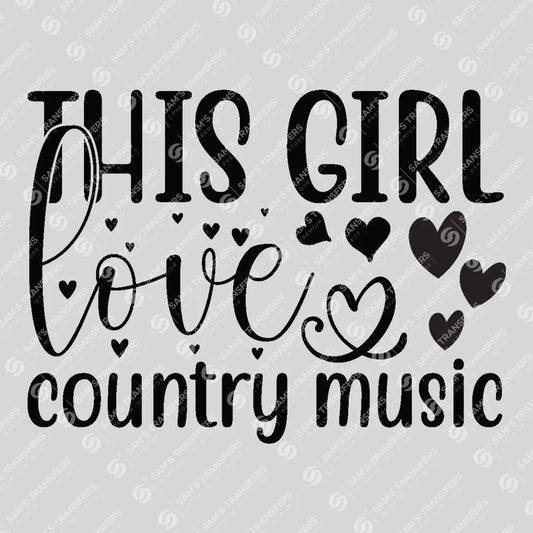 Apparel featuring a This Girl Loves Country Music-themed DTF transfer.