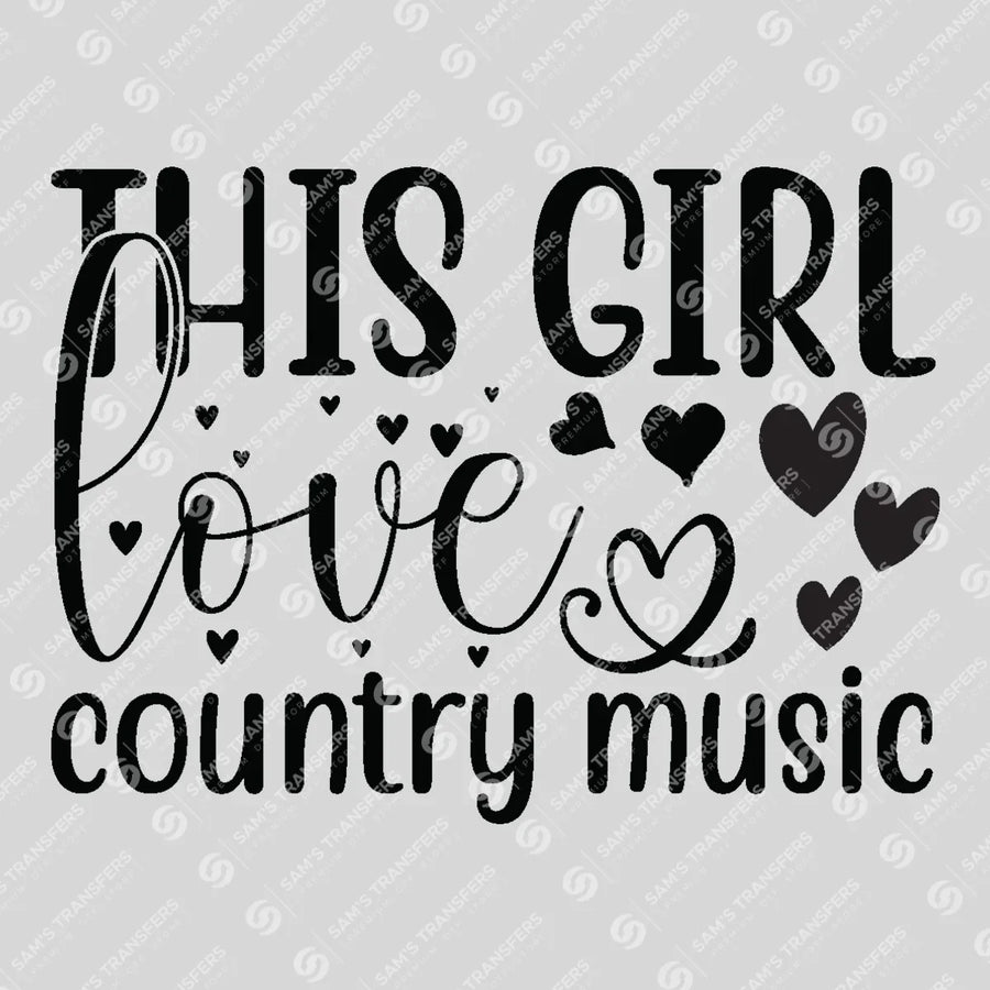 This Girl Loves Country Music Ready-to-Press DTF Transfer | SAT08755