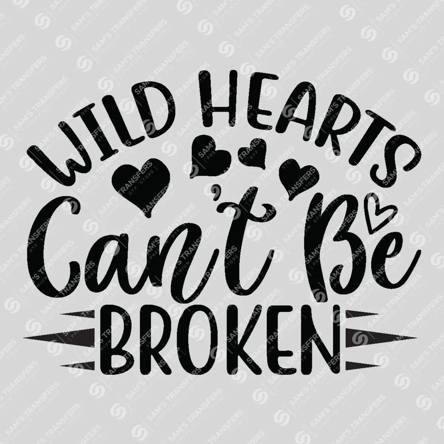 Wild Hearts Can't Be Broken Ready-to-Press DTF Transfer | SAT08757