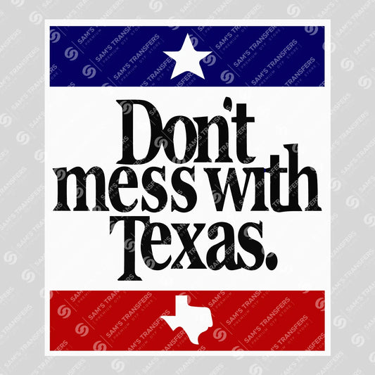 Apparel featuring a Don't Mess with Texas-themed DTF transfer.