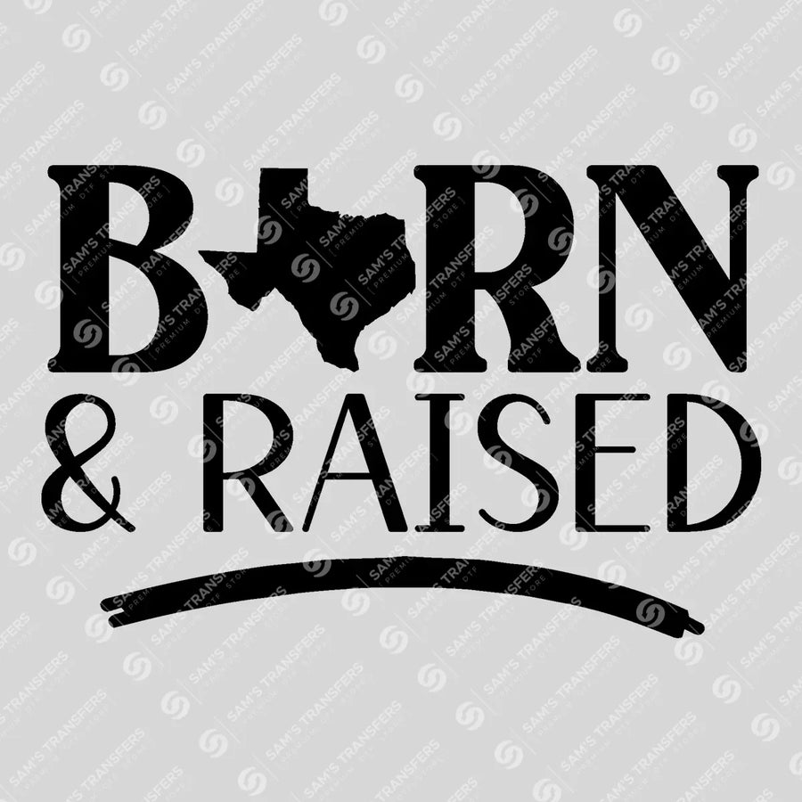 Born and Raised Ready-to-Press DTF Transfer | SAT08789