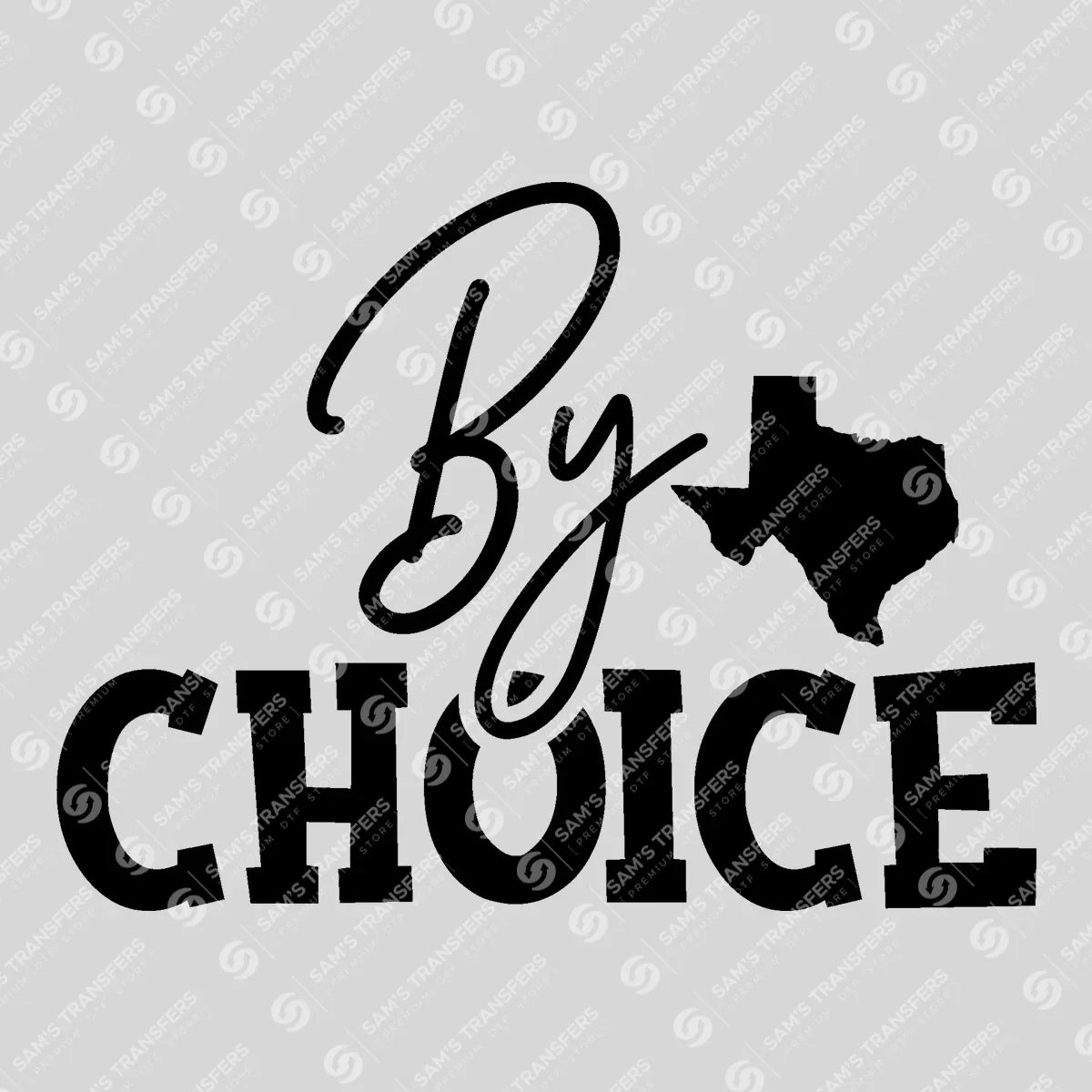 Apparel featuring a By Choice-themed DTF transfer.