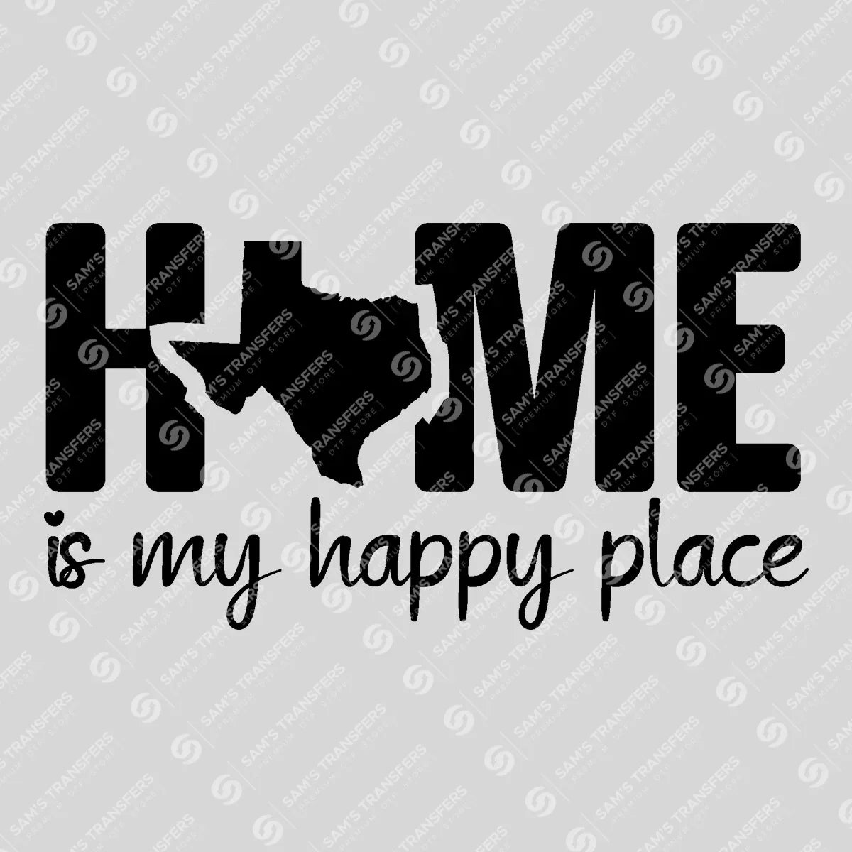Apparel featuring a Home Is My Happy Place-themed DTF transfer.