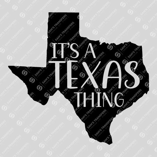 Apparel featuring a It's a Texas Thing-themed DTF transfer.