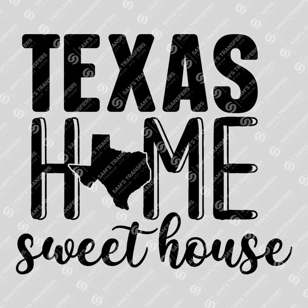 Apparel featuring a Texas Home Sweet House-themed DTF transfer.