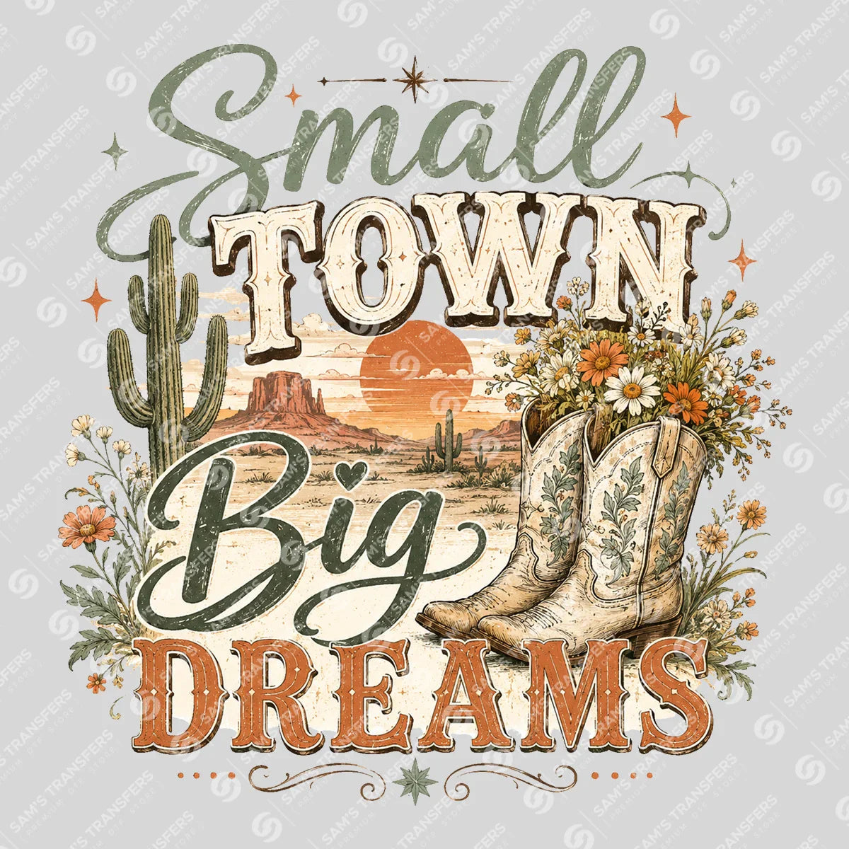 Apparel featuring a Small Town Big Dreams-themed DTF transfer.
