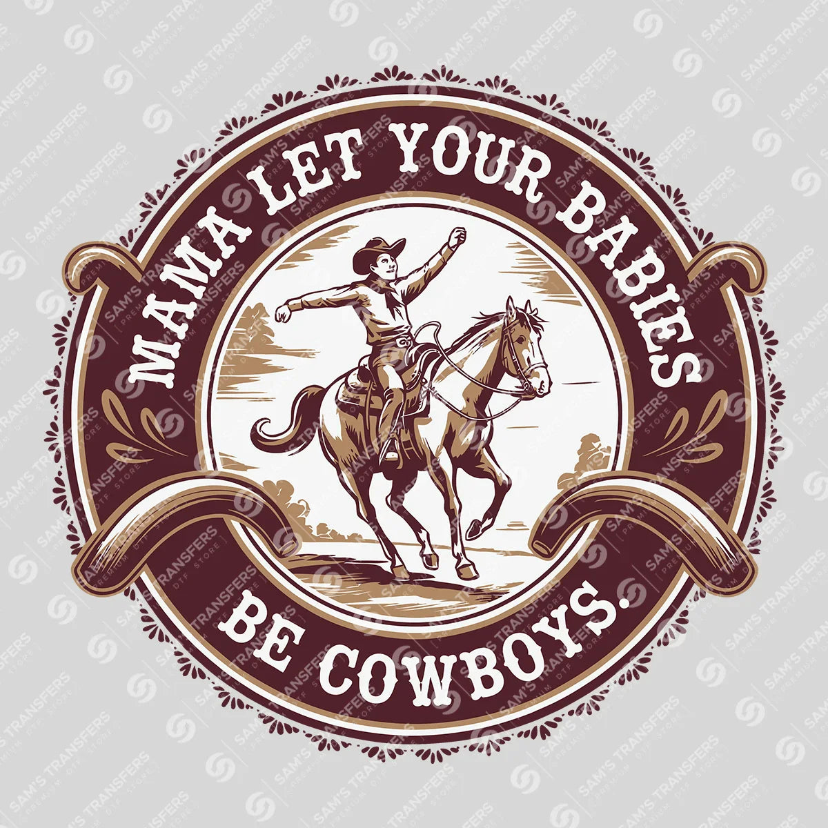 Apparel featuring a Mama Let Your Babies Be Cowboys-themed DTF transfer.