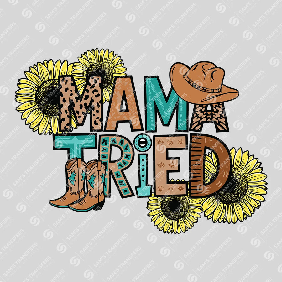 Mama Tried Ready-to-Press DTF Transfer | SAT08948