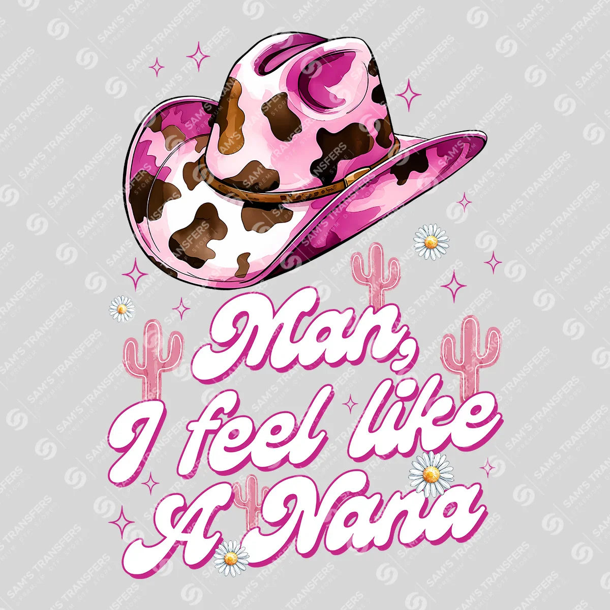 Apparel featuring a Man I Feel Like a Nana-themed DTF transfer.