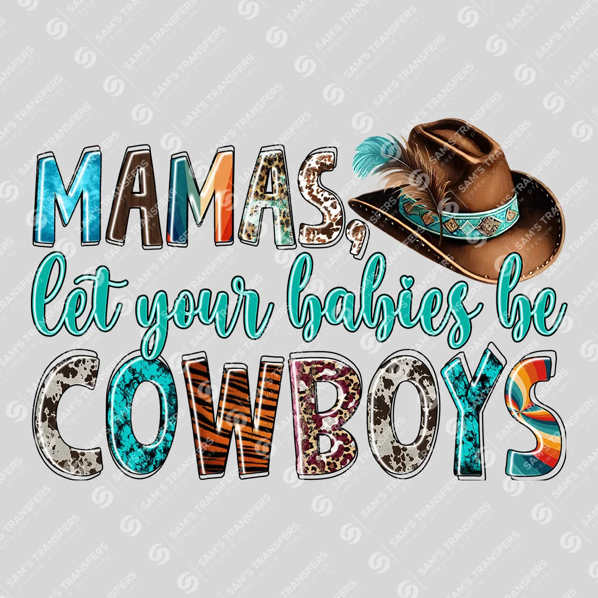 Apparel featuring a Mamas Let Your Babies Be Cowboys-themed DTF transfer.