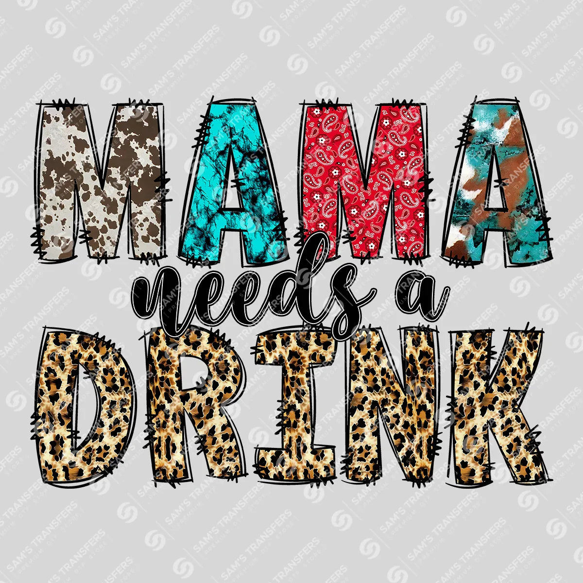 Apparel featuring a Mama Needs a Drink-themed DTF transfer.