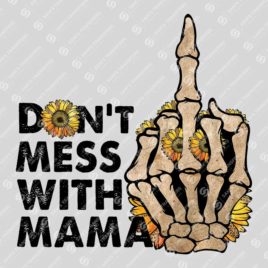 Don't Mess With Mama Ready-to-Press DTF Transfer | SAT09015