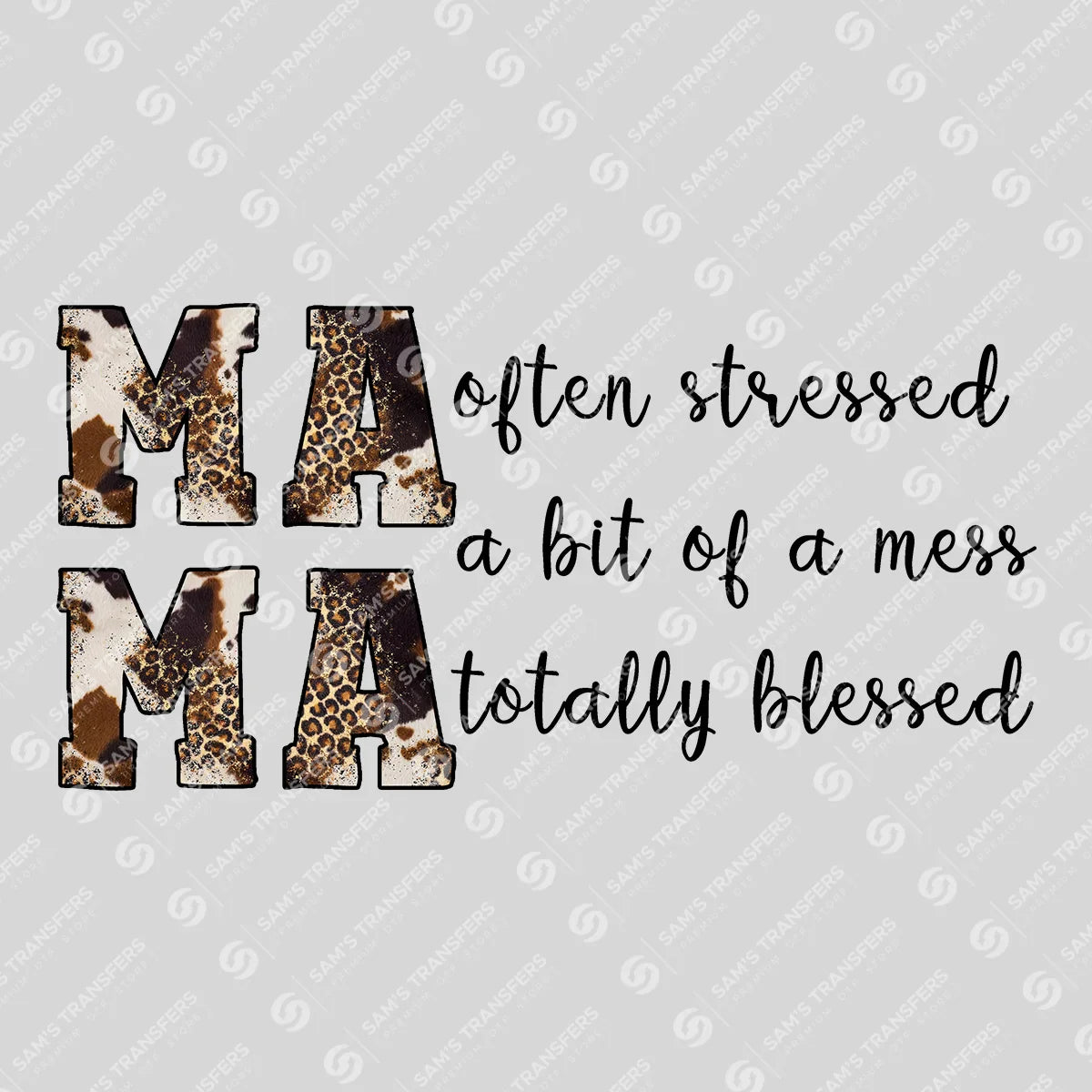 Apparel featuring a Mama Often Stressed Totally Blessed-themed DTF transfer.