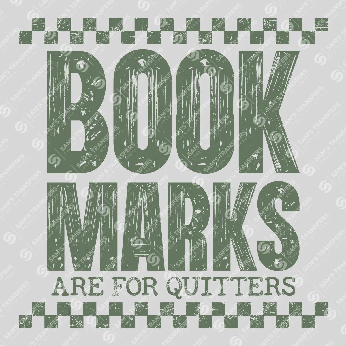 Apparel featuring a Bookmarks Are for Quitters-themed DTF transfer.