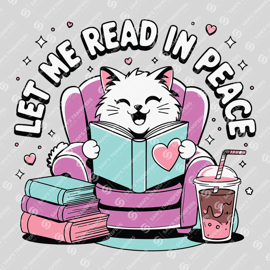 Let Me Read in Peace Ready-to-Press DTF Transfer | SAT09114