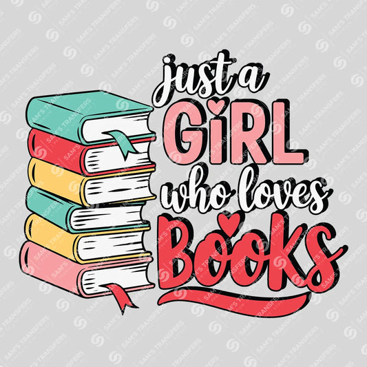 Apparel featuring a Just a Girl Who Loves Books-themed DTF transfer.