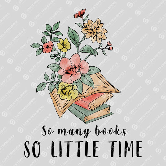 Apparel featuring a So Many Books So Little Time-themed DTF transfer.