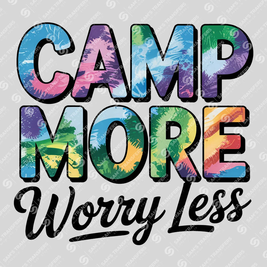 Camp More Worry Less Ready-to-Press DTF Transfer | SAT09154