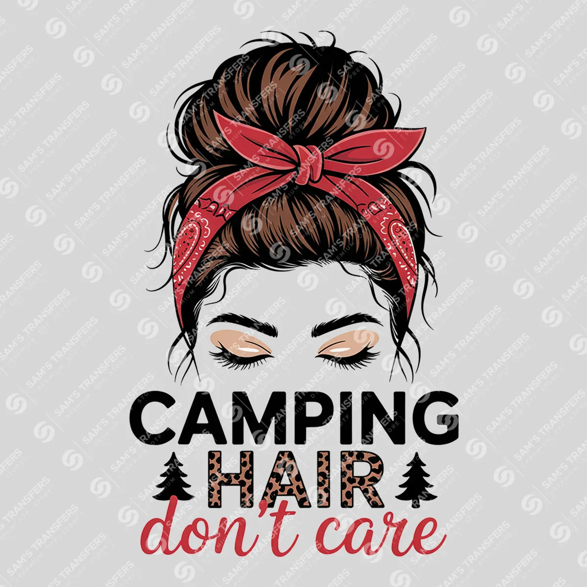Apparel featuring a Camping Hair Don't Care-themed DTF transfer.
