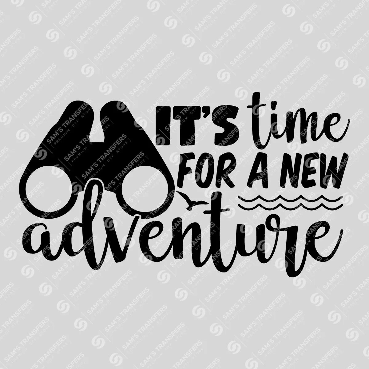 Apparel featuring a It's Time for a New Adventure-themed DTF transfer.