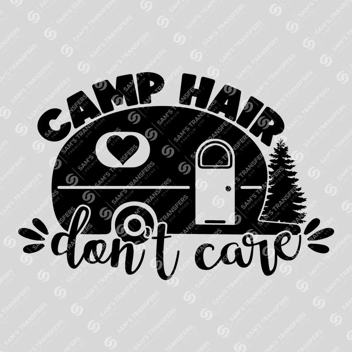 Apparel featuring a Camp Hair Don't Care Camper-themed DTF transfer.