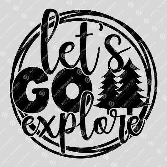 Apparel featuring a Let's Go Explore Trees-themed DTF transfer.