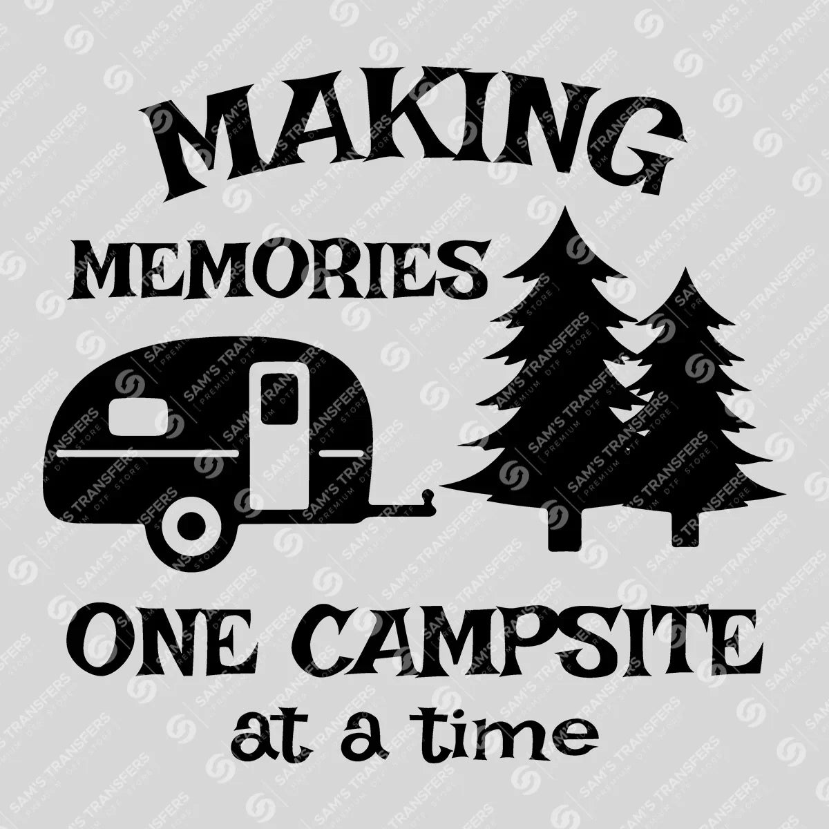 Apparel featuring a Making Memories One Campsite Pines-themed DTF transfer.