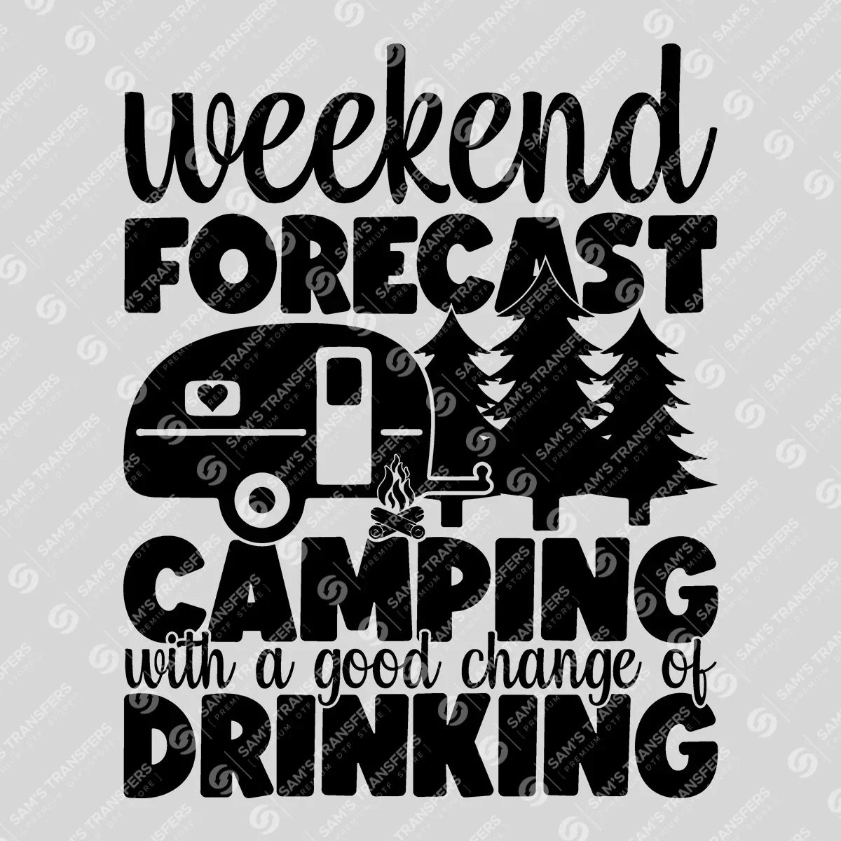 Apparel featuring a Weekend Forecast Camping-themed DTF transfer.