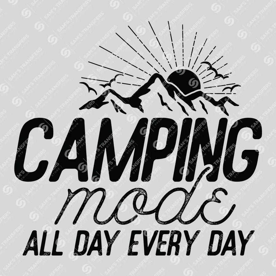 Camping Mode All Day Every Day Ready-to-Press DTF Transfer | SAT09406