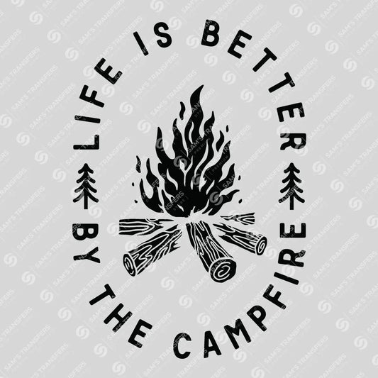 Apparel featuring a Life Is Better By The Campfire-themed DTF transfer.
