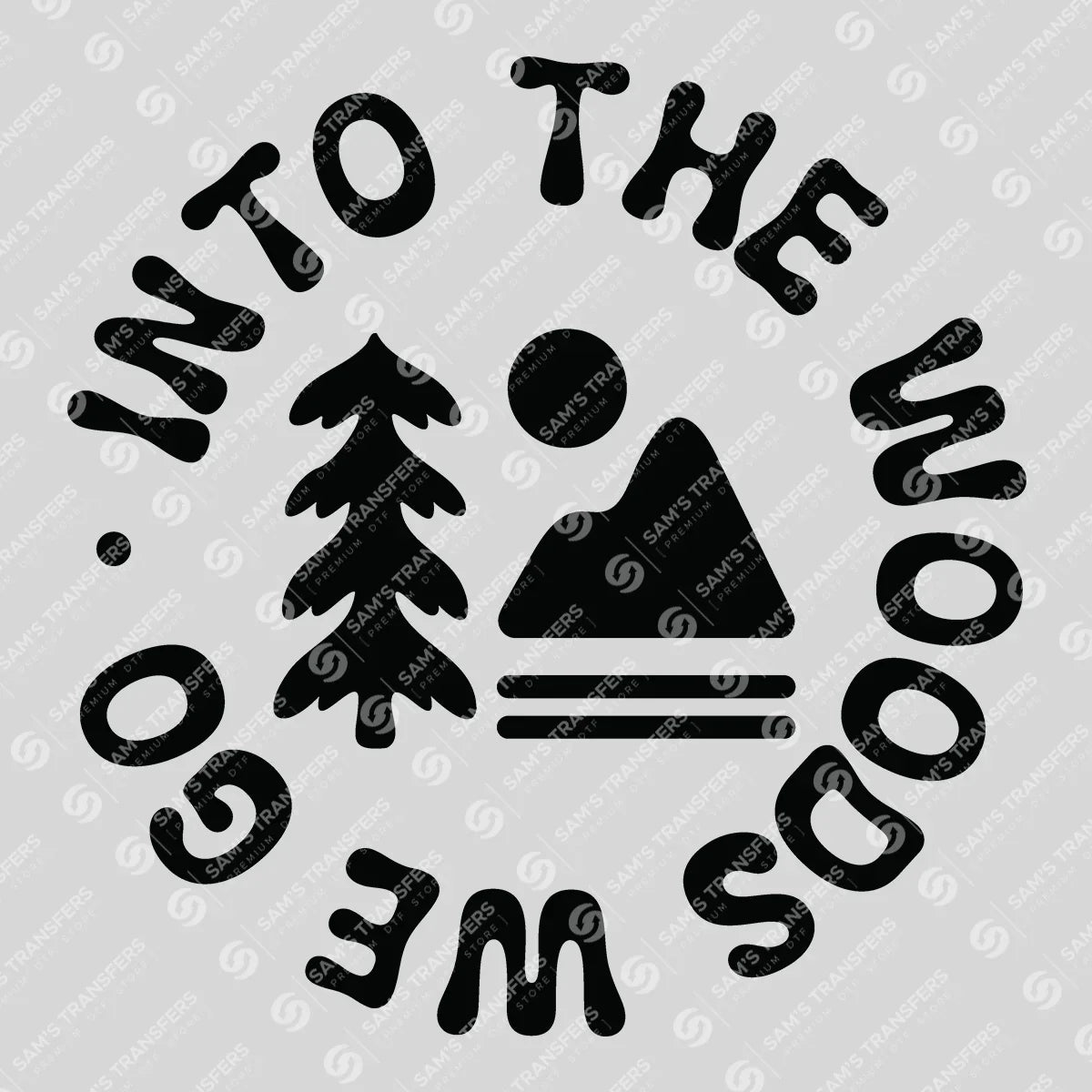 Apparel featuring a Into The Woods We Go-themed DTF transfer.
