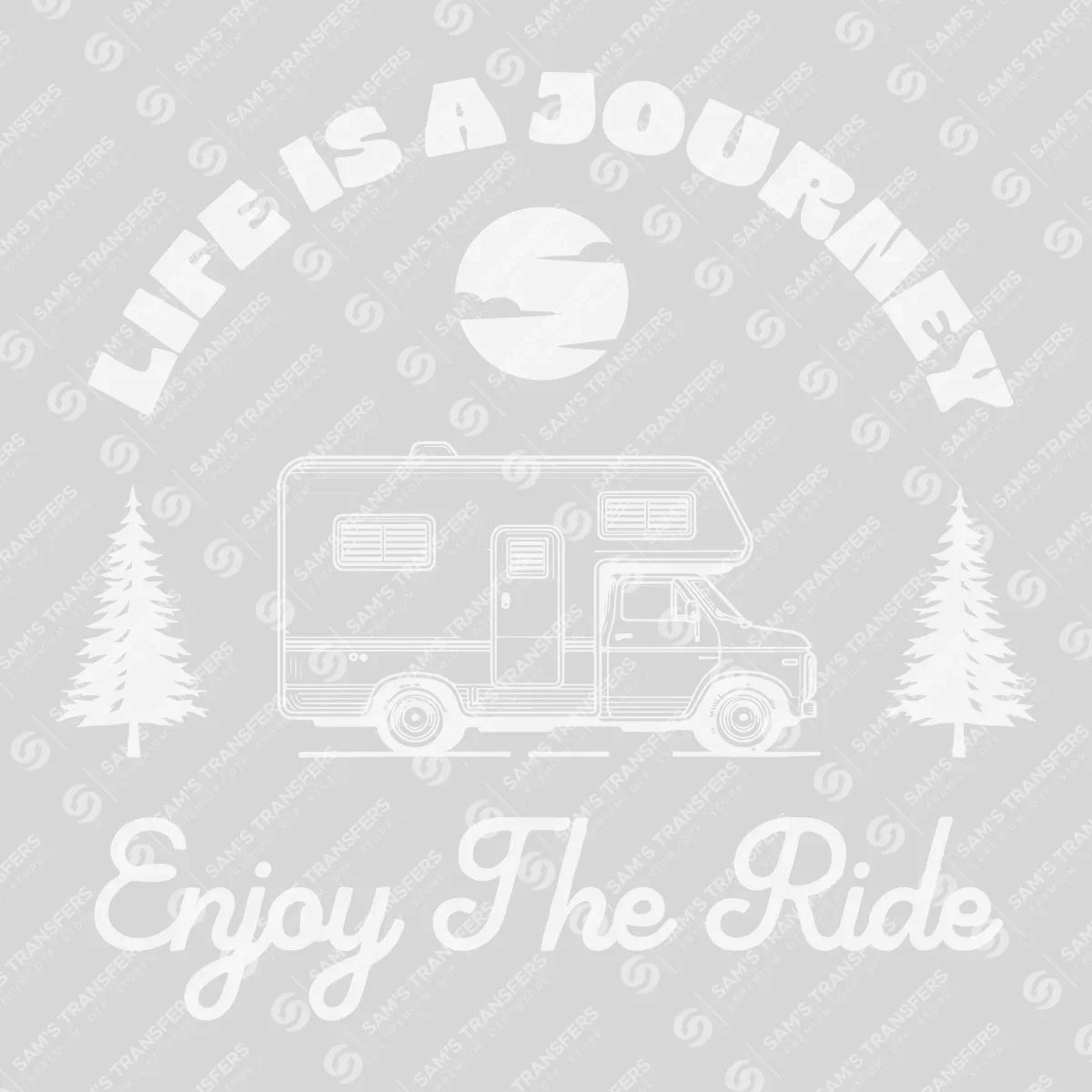 Apparel featuring a Life Is A Journey Enjoy The Ride-themed DTF transfer.