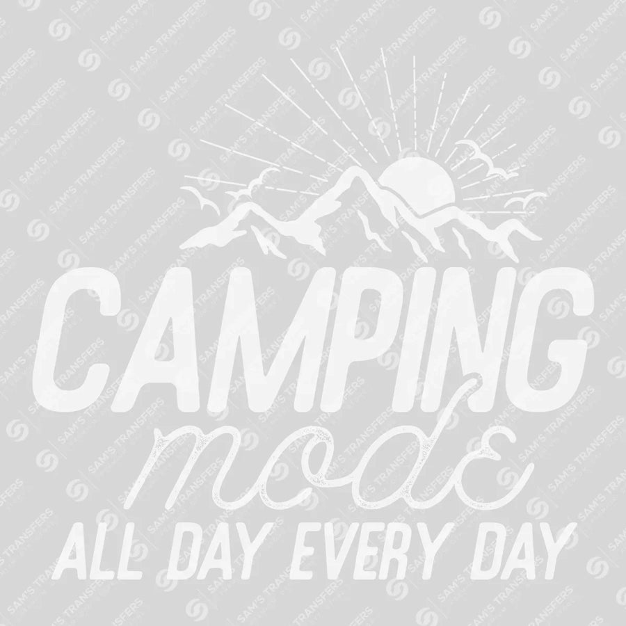 Camping Mode All Day Every Day Ready-to-Press DTF Transfer | SAT09420