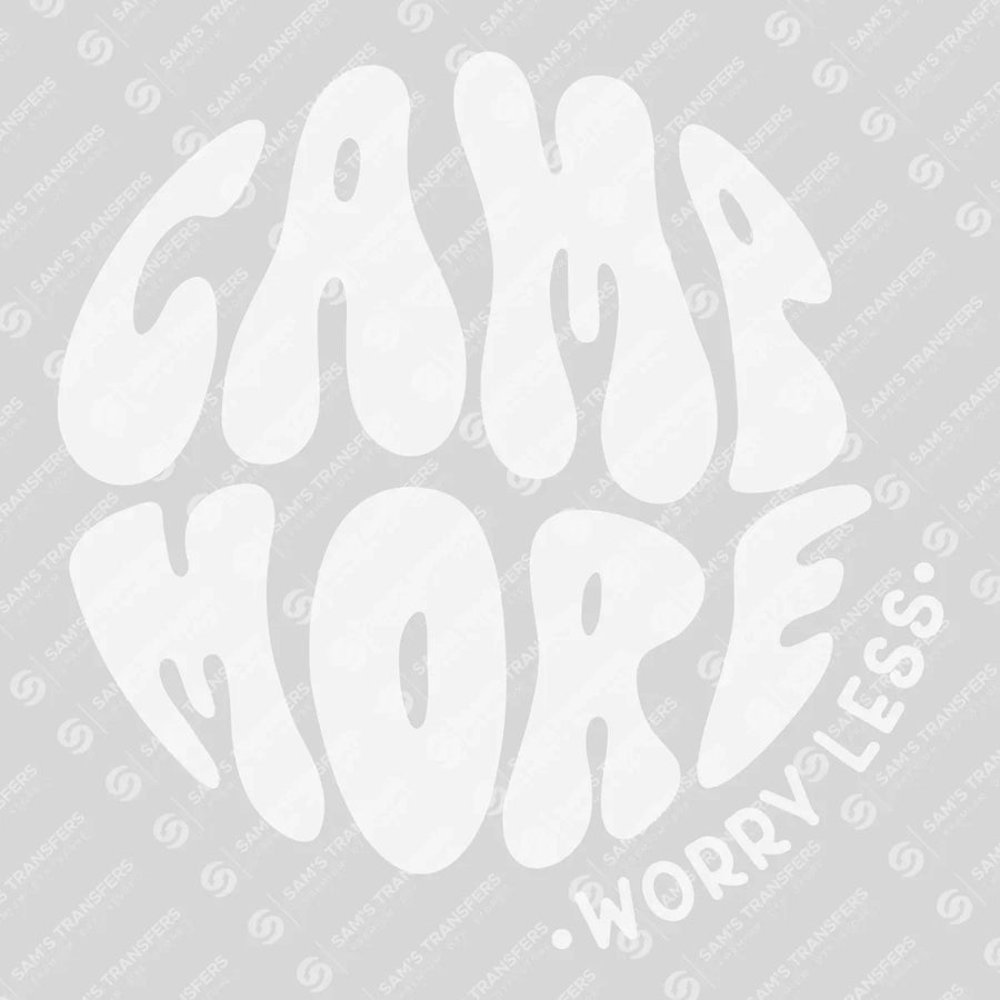 Camp More Worry Less Ready-to-Press DTF Transfer | SAT09424
