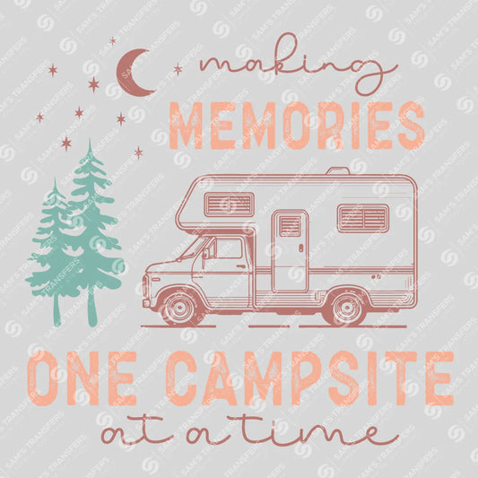 Apparel featuring a Making Memories One Campsite At A Time-themed DTF transfer.