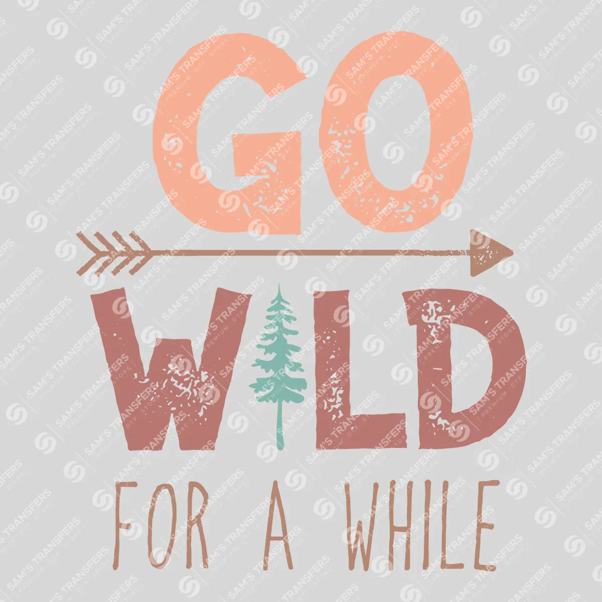 Apparel featuring a Go Wild For A While-themed DTF transfer.