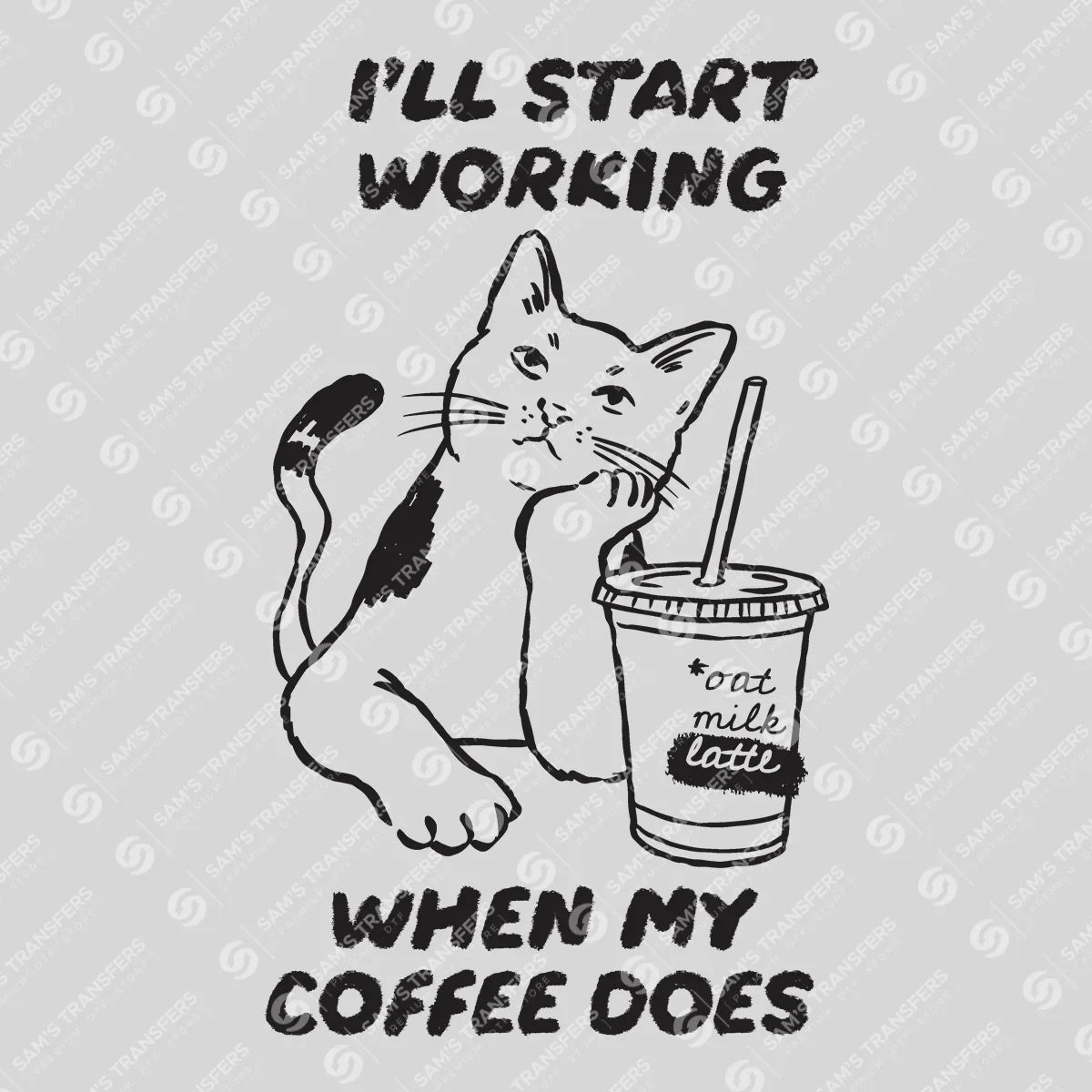 Apparel featuring a I'll Start Working When My Coffee Does-themed DTF transfer.