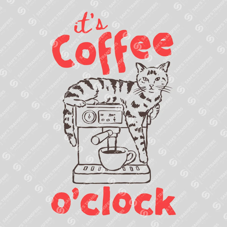 It's Coffee O'Clock Ready-to-Press DTF Transfer | SAT09452