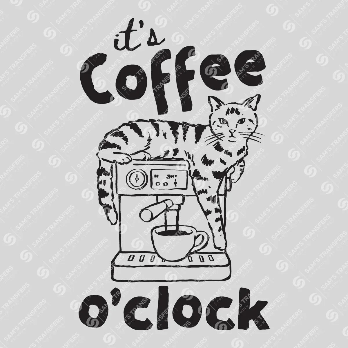 Apparel featuring a It's Coffee O'Clock-themed DTF transfer.