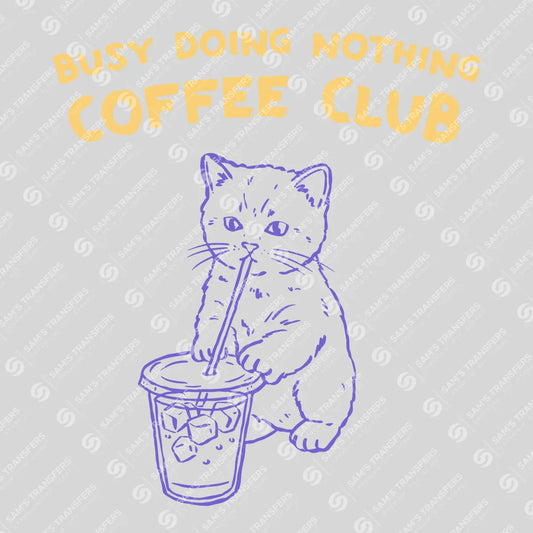 Apparel featuring a Busy Doing Nothing Coffee Club-themed DTF transfer.